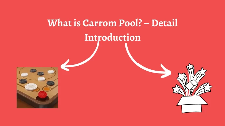 What is Carrom Pool? – Detail Introduction